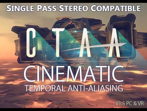 CTAA Cinematic Temporal Anti-Aliasing PC & VR