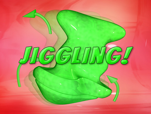 Jiggling
