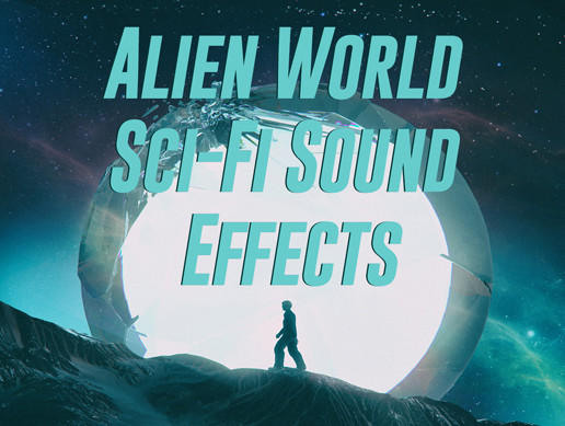 Alien World Sci-Fi Sound Effects
