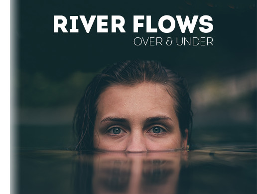 River Flows: Over And Under