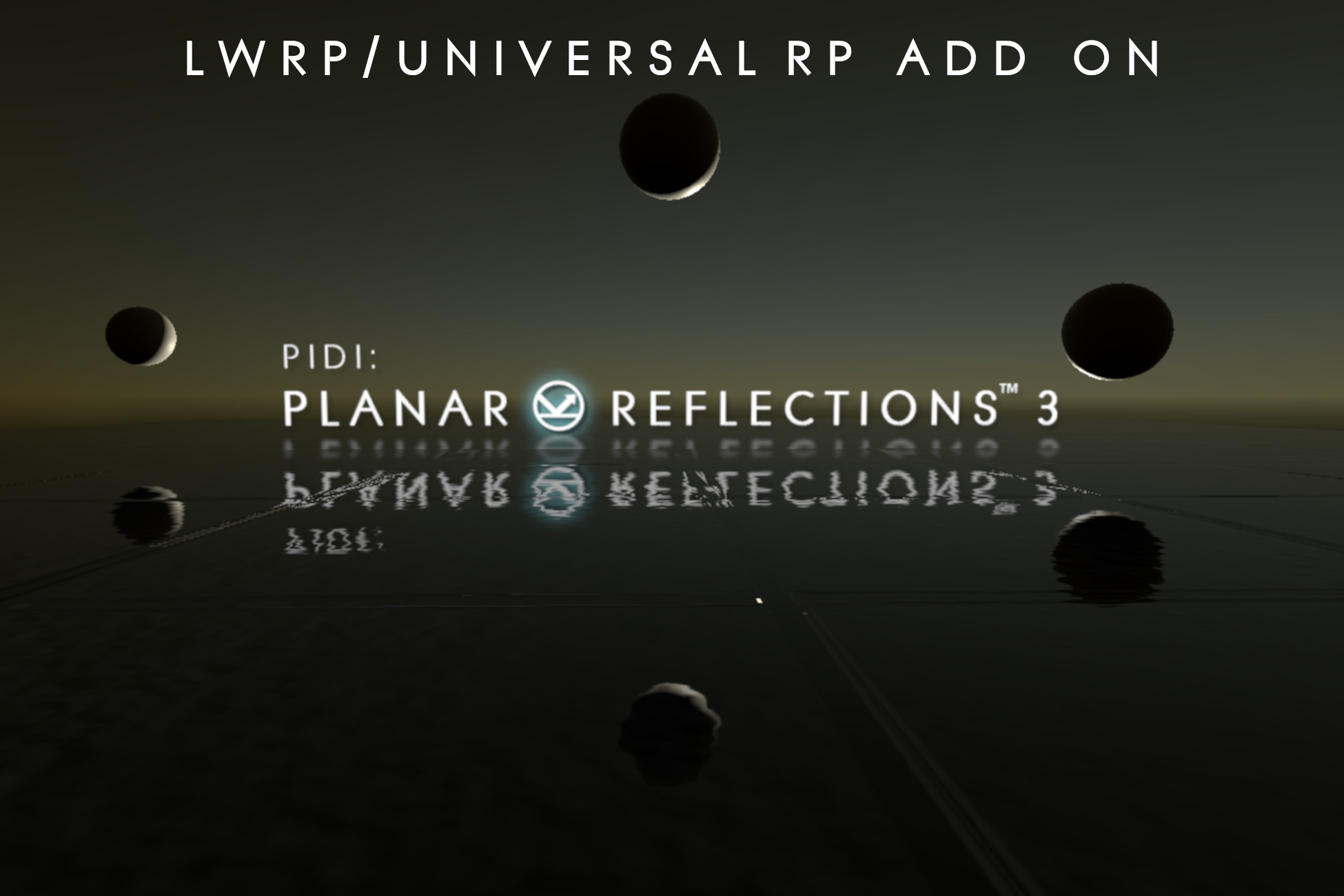 PIDI : Planar Reflections 3 - LWRP Add on