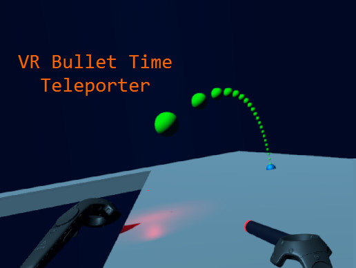 VR Bullet Time Teleporter