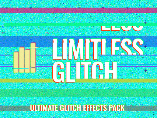 Limitless Glitch Effects