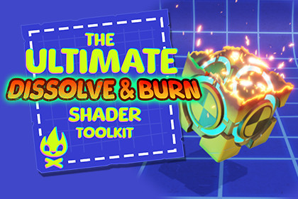 The Ultimate Dissolve and Burn Shader Toolkit