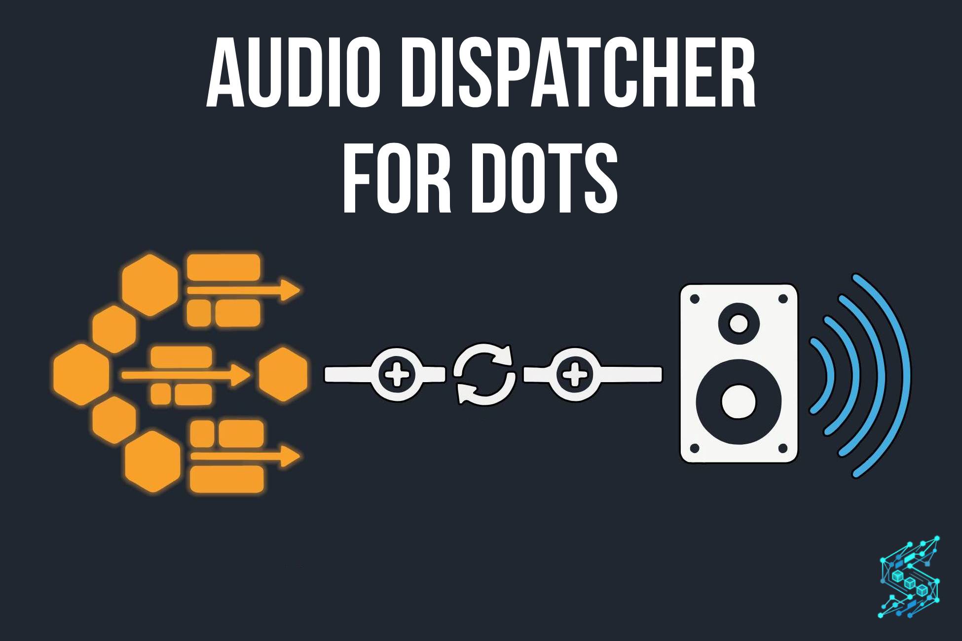 Audio Dispatcher for DOTS