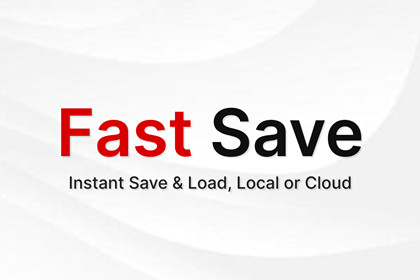 Fast Save: Instant Save & Load, Local or Cloud