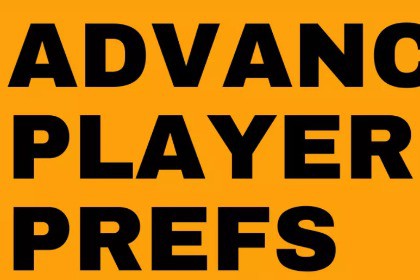 Advanced Player Prefs