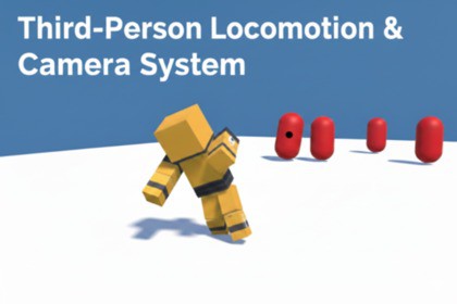 Third-Person Locomotion & Camera System