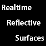 Realtime Reflective Surfaces