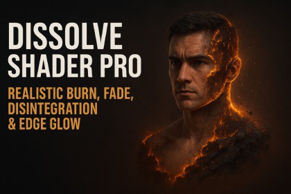 Dissolve Shader Pro – Realistic Burn, Fade, Disintegration & Edge Glow