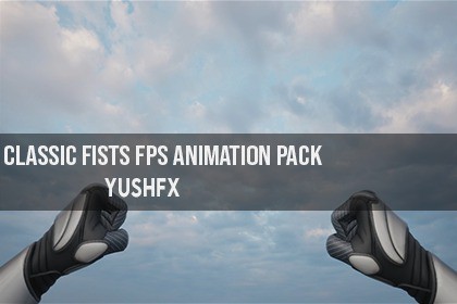 Classic Fists FPS Animation Pack