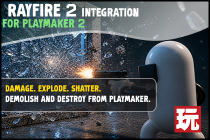 RayFire 2 Integration | PlayMaker 2