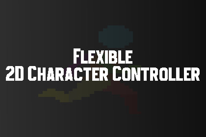 Flexible 2D Character Controller