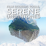 Film Scoring Tools: Serene Underscores