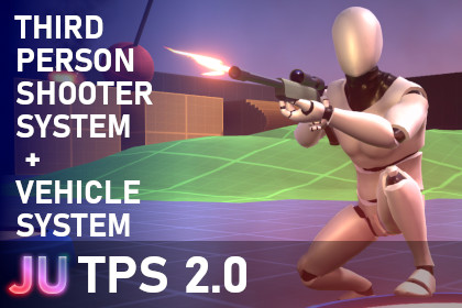 JU TPS 2 : Third Person Shooter System + Vehicle Physics