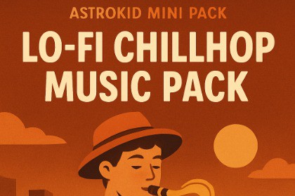 Astrokid Mini Pack - Lo-Fi Chillhop Music Pack VOL.4