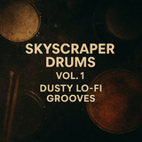 Skyscraper Drums Vol.1 – Dusty Lo-Fi Grooves