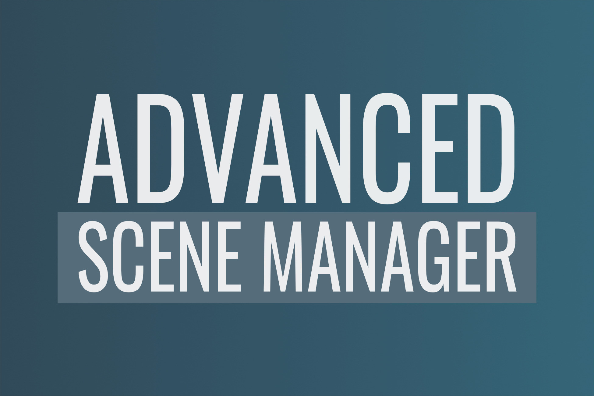 Advanced Scene Manager