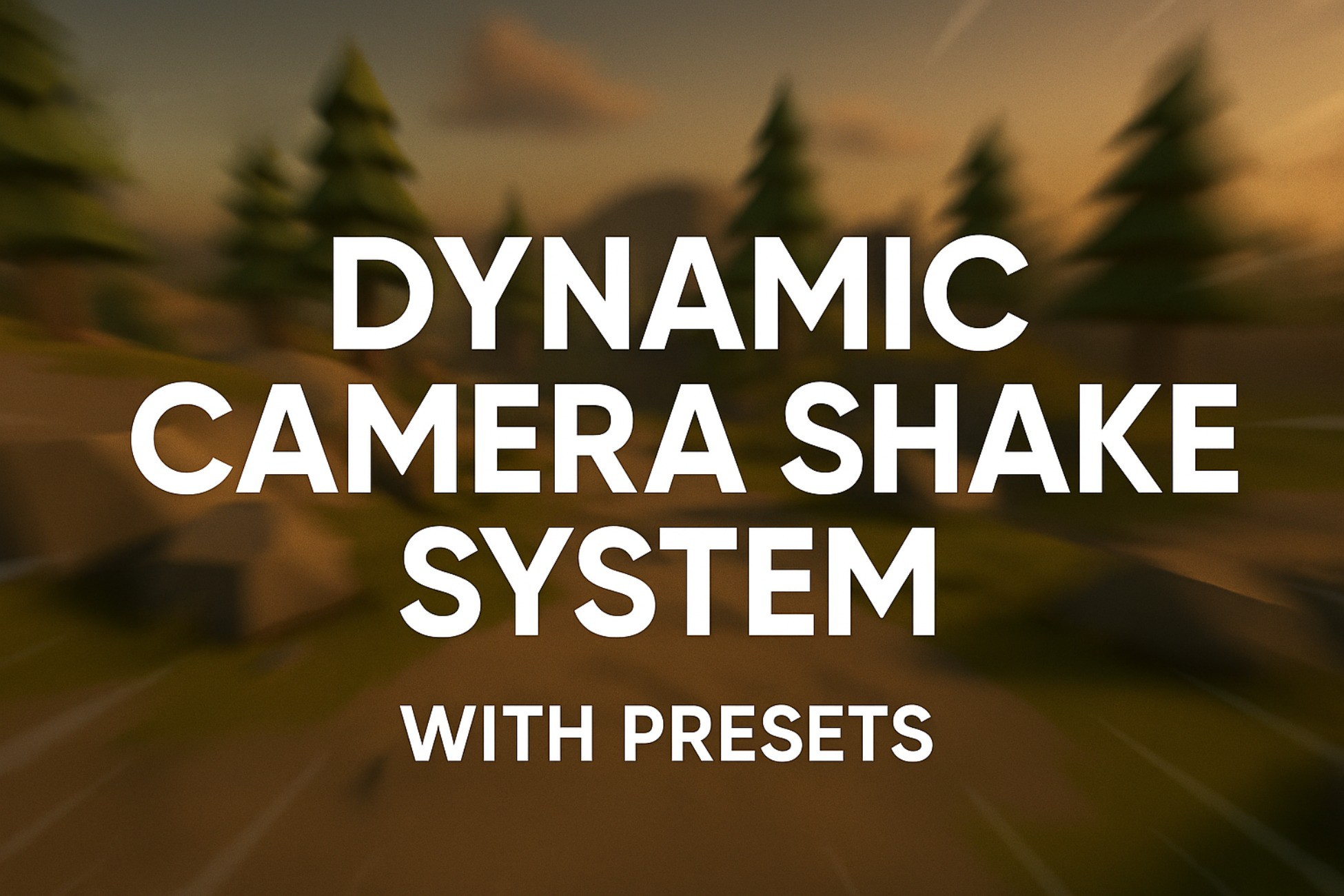 Dynamic Camera Shake System with Presets | 系统 | Unity Asset Store