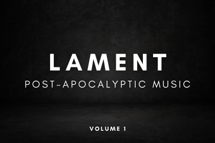 LAMENT: Post-Apocalyptic Music - Volume 1