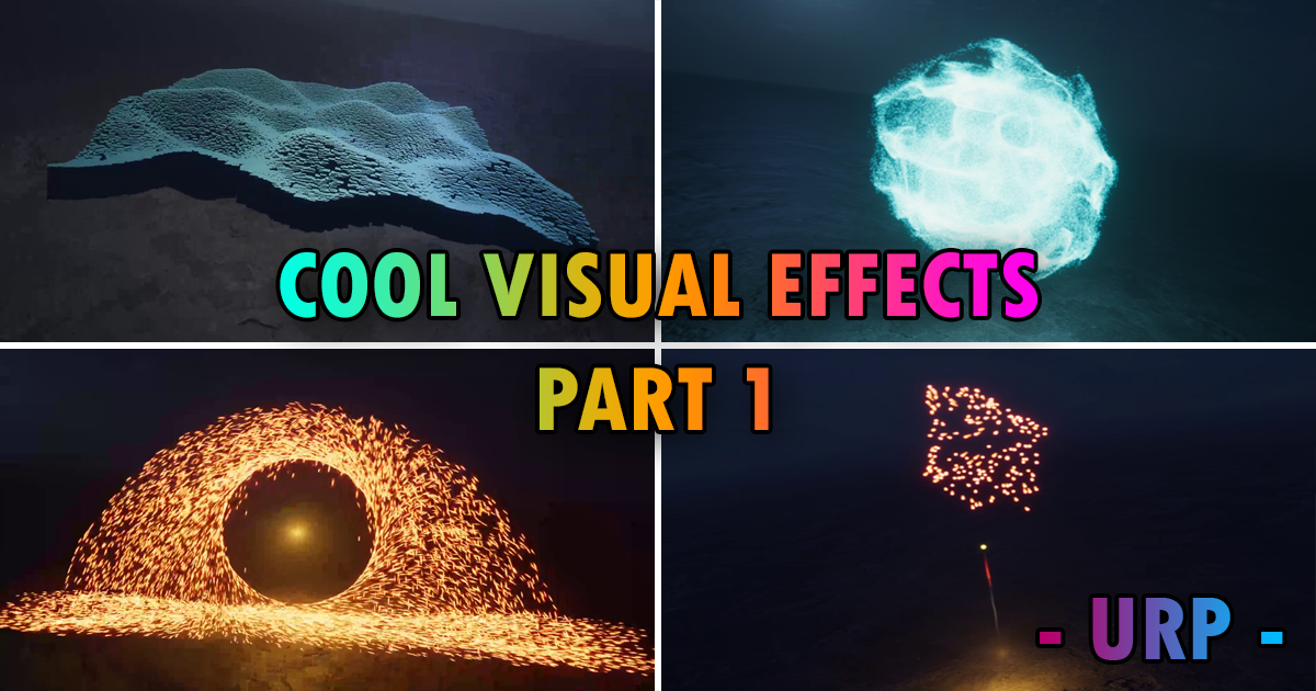 Cool Visual Effects - Part 1 - URP Support | VFX Particles | Unity ...