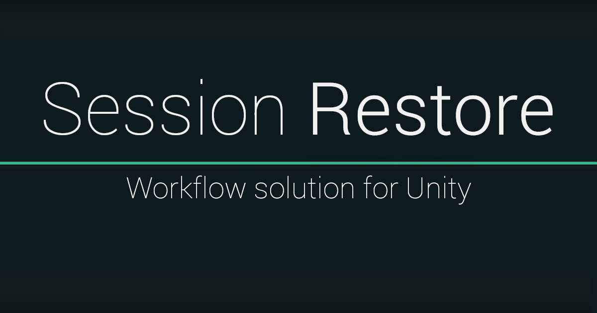 Restore Session Session Restore | Utilities Tools | Unity Asset Store