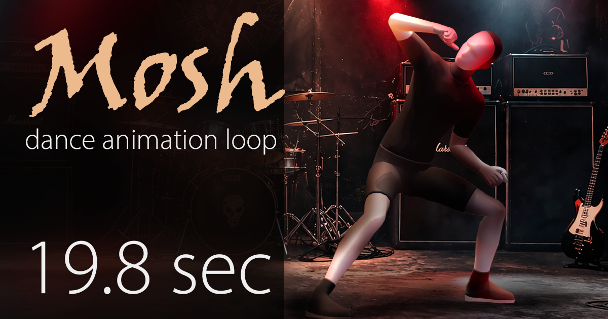 dance: Mosh - animation loop. 200bpm