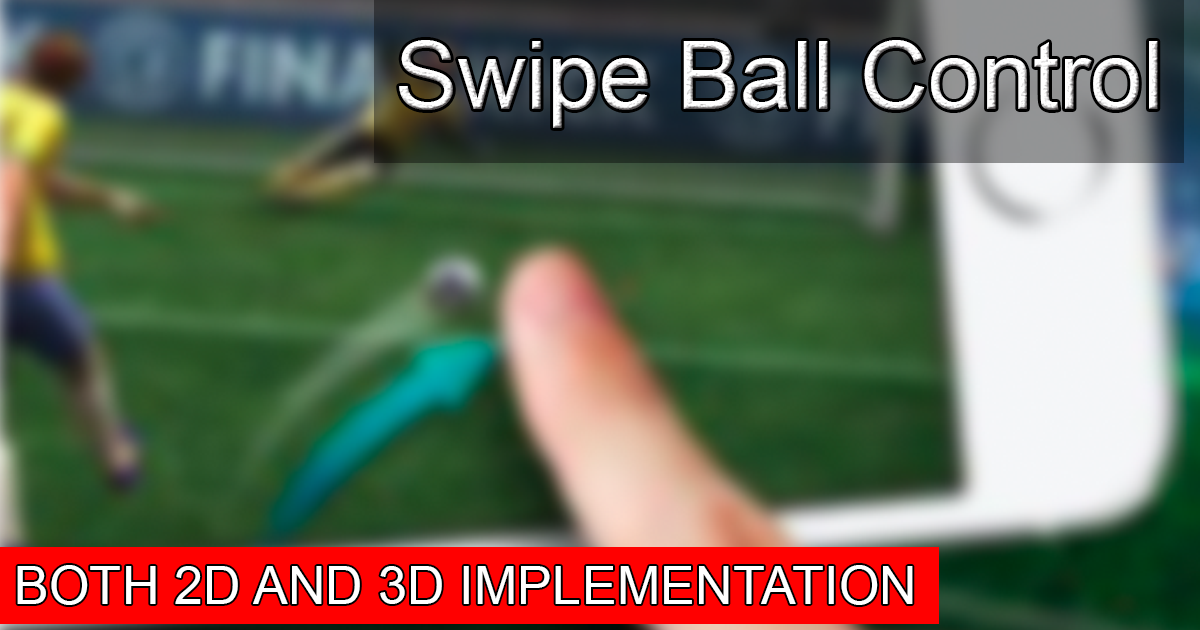 2D and 3D Swipe Ball Control 物理 Unity Asset Store