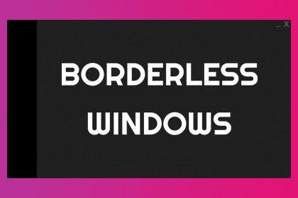 Borderless Window Toolkit – Drag & Control Windows Standalone Builds