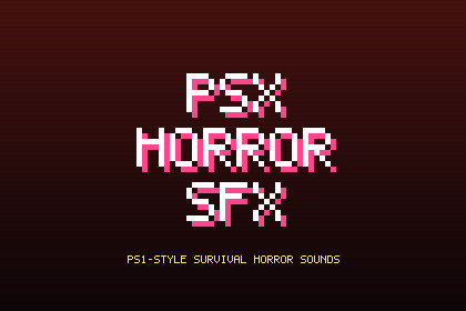 PSX Horror SFX