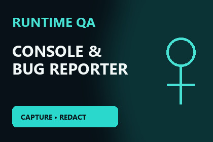 Runtime QA Console & Bug Reporter