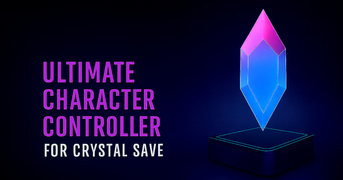 Crystal Save | Ultimate Character Controller by Opsive - Save Module ...