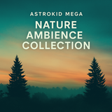 Astrokid Mega – Nature Ambience Collection