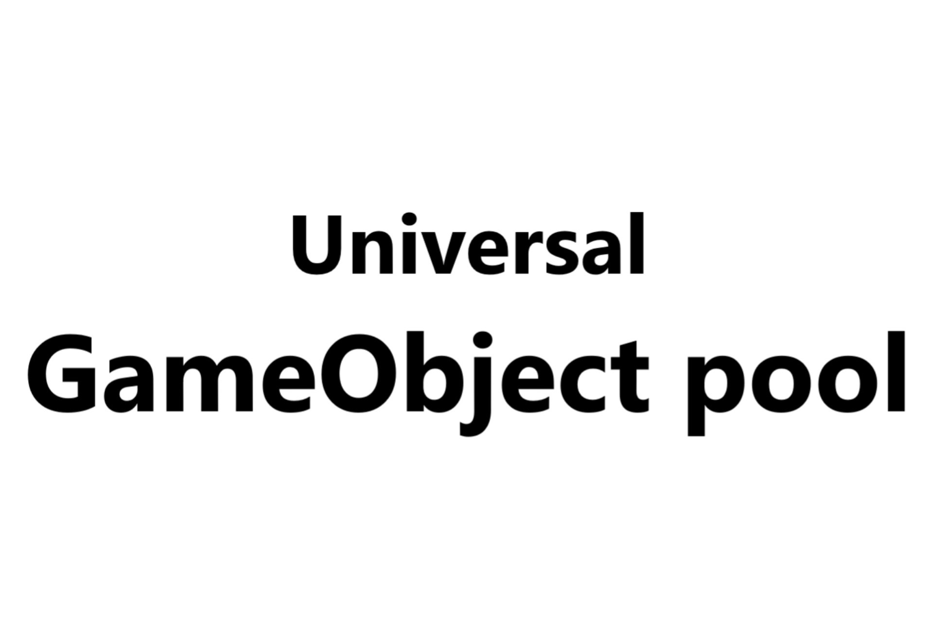 universalGameObject pool | Utilities Tools | Unity Asset Store