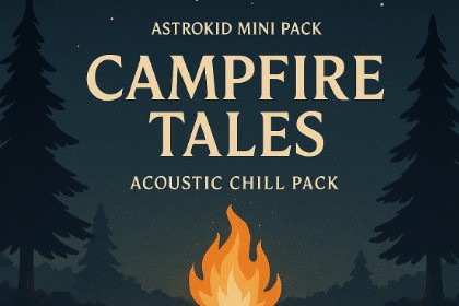 Astrokid Mini Pack - Campfire Tales (Acoustic Chill Pack)