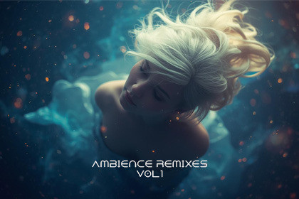 Ambience Remixes Vol 1