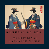 Samurai of Edo - Traditional Japanese Music