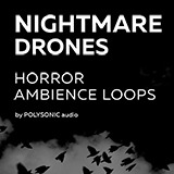 NIGHTMARE DRONES - Horror Loops and Ambience Tracks