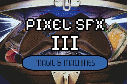 Pixel SFX III: Magic & Machines