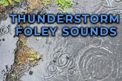 Thunderstorm + Rain Foley Ambience