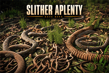Slither Aplenty