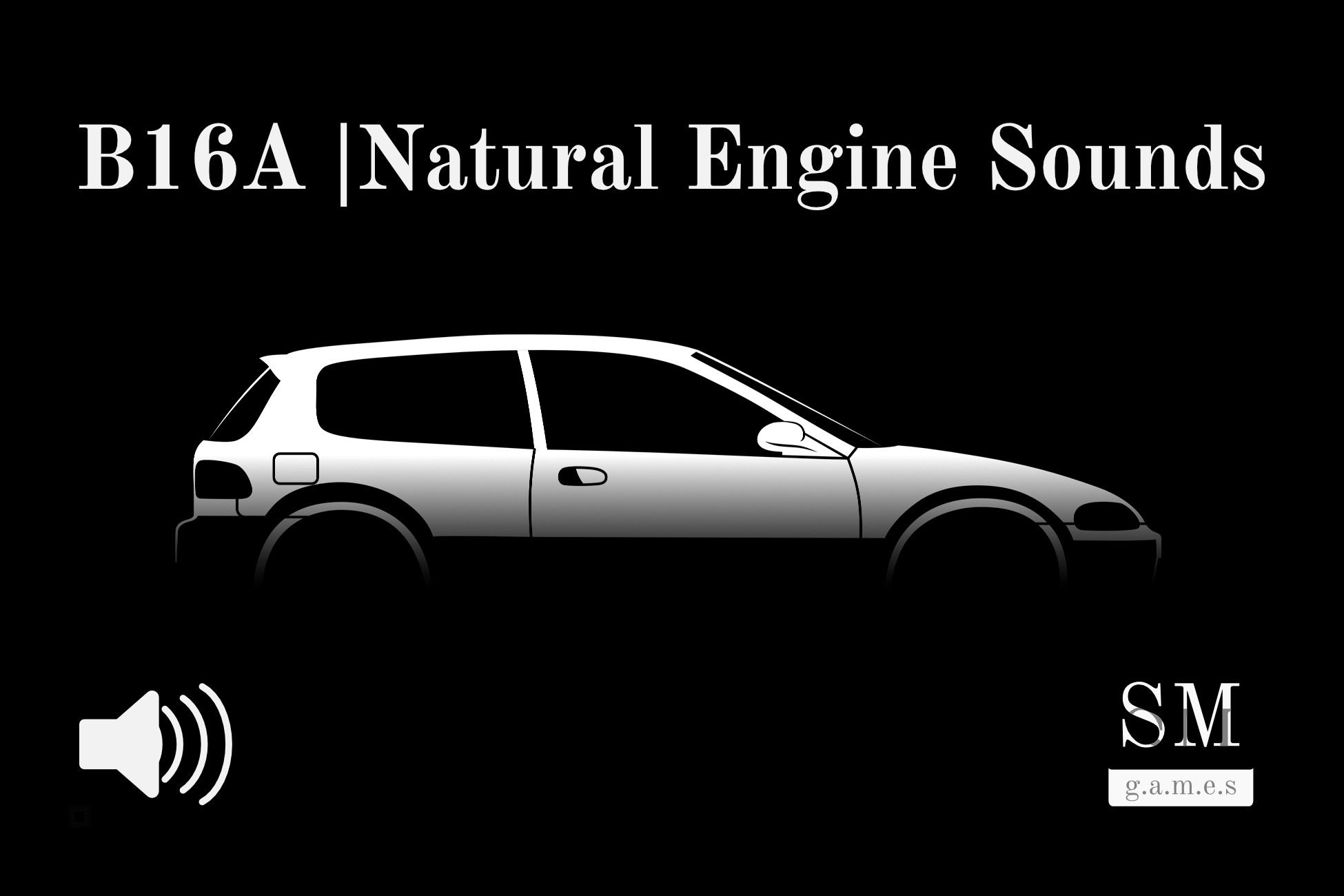 B16A Natural Engine Sounds Audio Sound FX Unity Asset Store