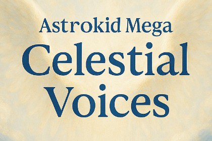 Astrokid Mega – Celestial Voices