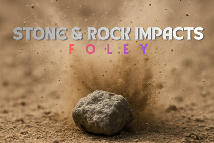 STONE & ROCK IMPACTS FOLEY
