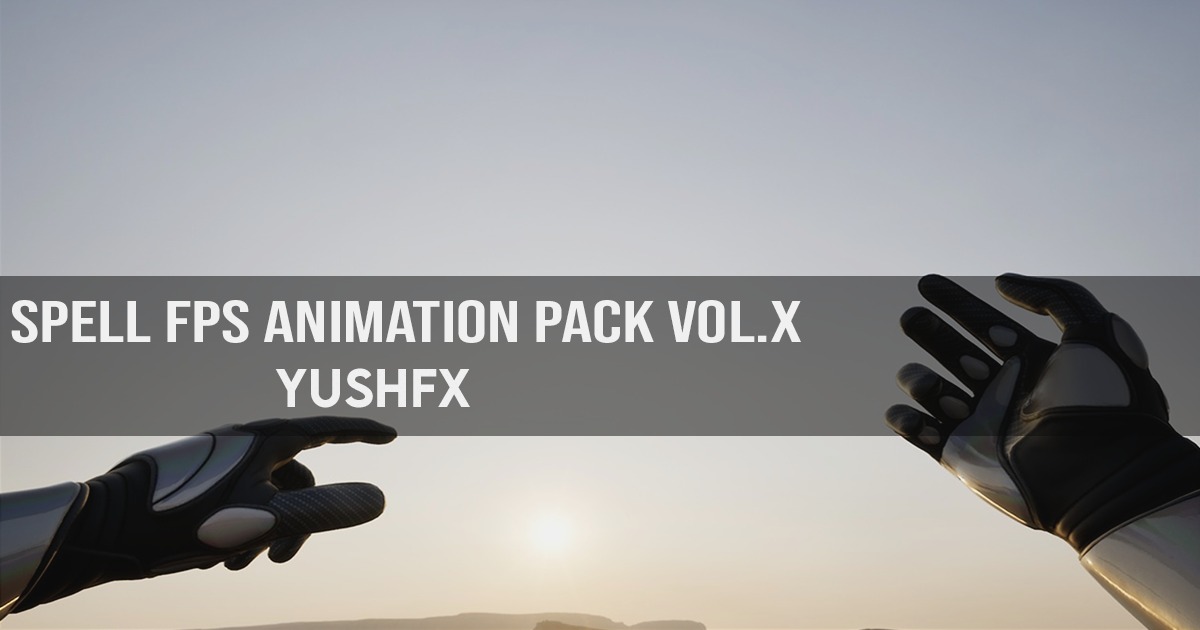 Fps Picture Example Animation Spell FPS Animation Pack Vol.X | 3D Animations | Unity Asset Store