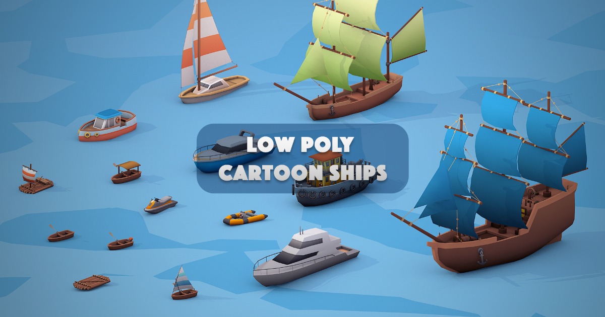 Low Poly Cartoon Ships | 3D Sea | Unity Asset Store