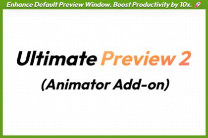 Ultimate Preview 2 – Animator Add-on