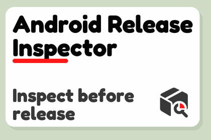 Android Release Inspector