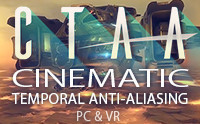 CTAA Cinematic Temporal Anti-Aliasing PC & VR