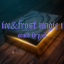 ICE & FROST MAGIC 1: SOUND FX PACK